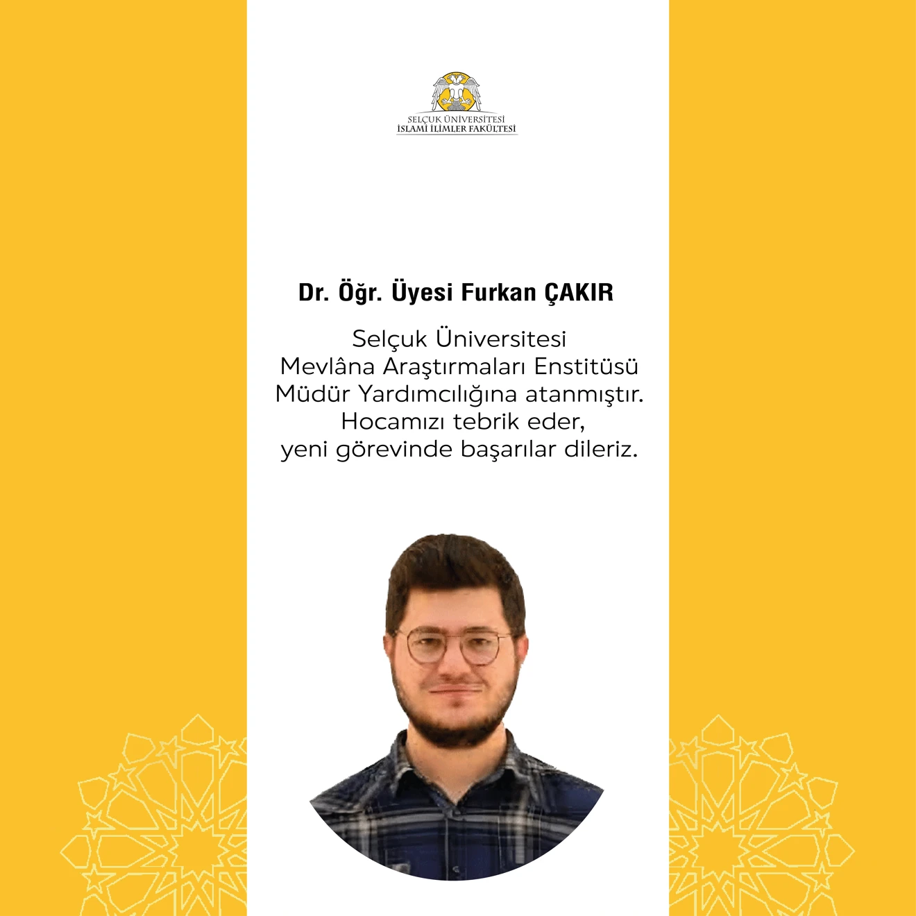 Dr. Öğr. Üyesi Furkan ÇAKIR hocamıza yeni görev